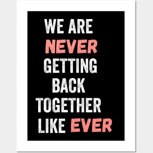 we are never getting back together Posters and Art